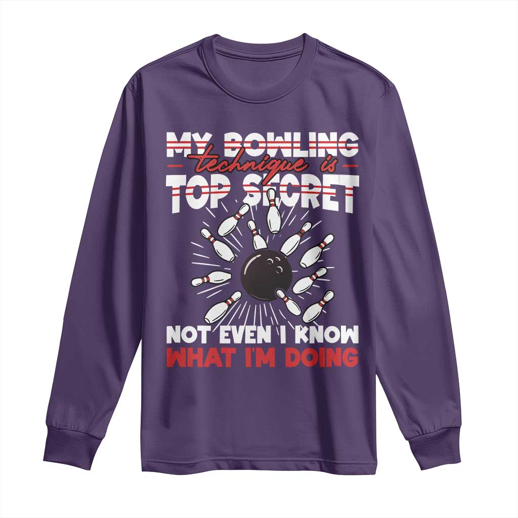 My Bowling Technique Is Top Secret Long Sleeve Shirt Funny Bowler Gift TS12 Purple Print Your Wear