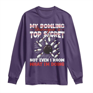 My Bowling Technique Is Top Secret Long Sleeve Shirt Funny Bowler Gift TS12 Purple Print Your Wear