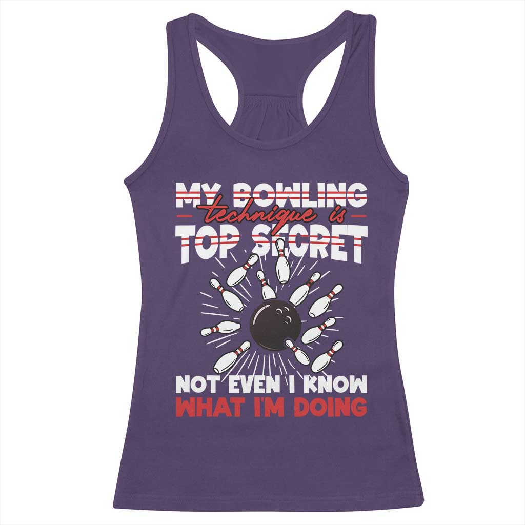 My Bowling Technique Is Top Secret Racerback Tank Top Funny Bowler Gift TS12 Purple Print Your Wear
