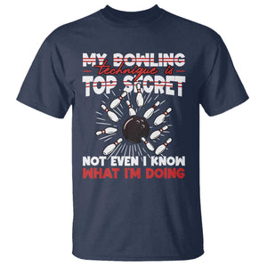 My Bowling Technique Is Top Secret T Shirt Funny Bowler Gift TS12 Navy Print Your Wear