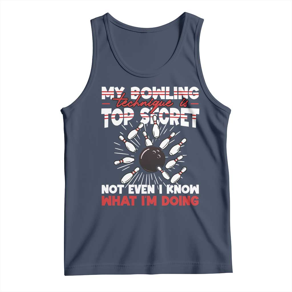 My Bowling Technique Is Top Secret Tank Top Funny Bowler Gift TS12 Navy Print Your Wear