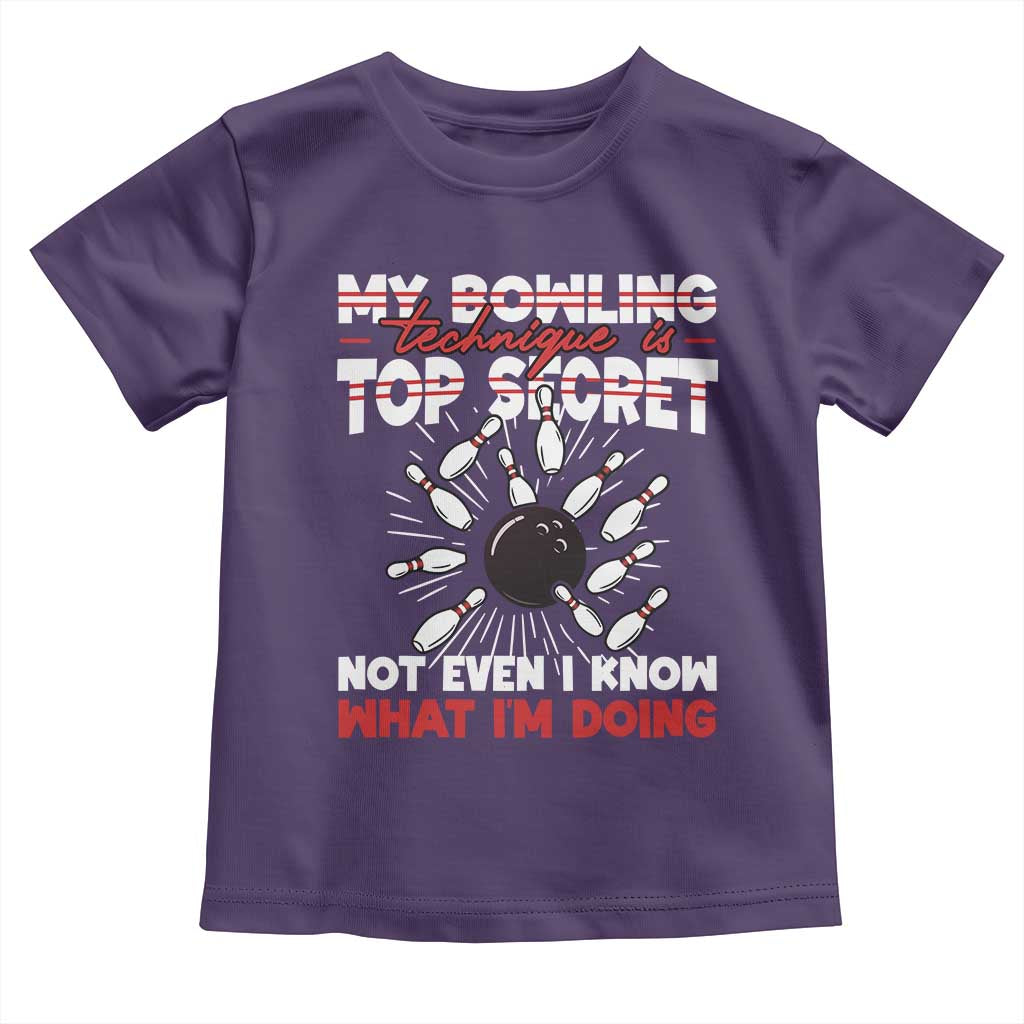 My Bowling Technique Is Top Secret Toddler T Shirt Funny Bowler Gift TS12 Purple Print Your Wear