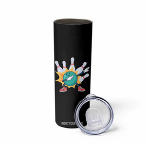 Funny Bowling Ball Dab Skinny Tumbler Sports Lover Gift TS12 Print Your Wear