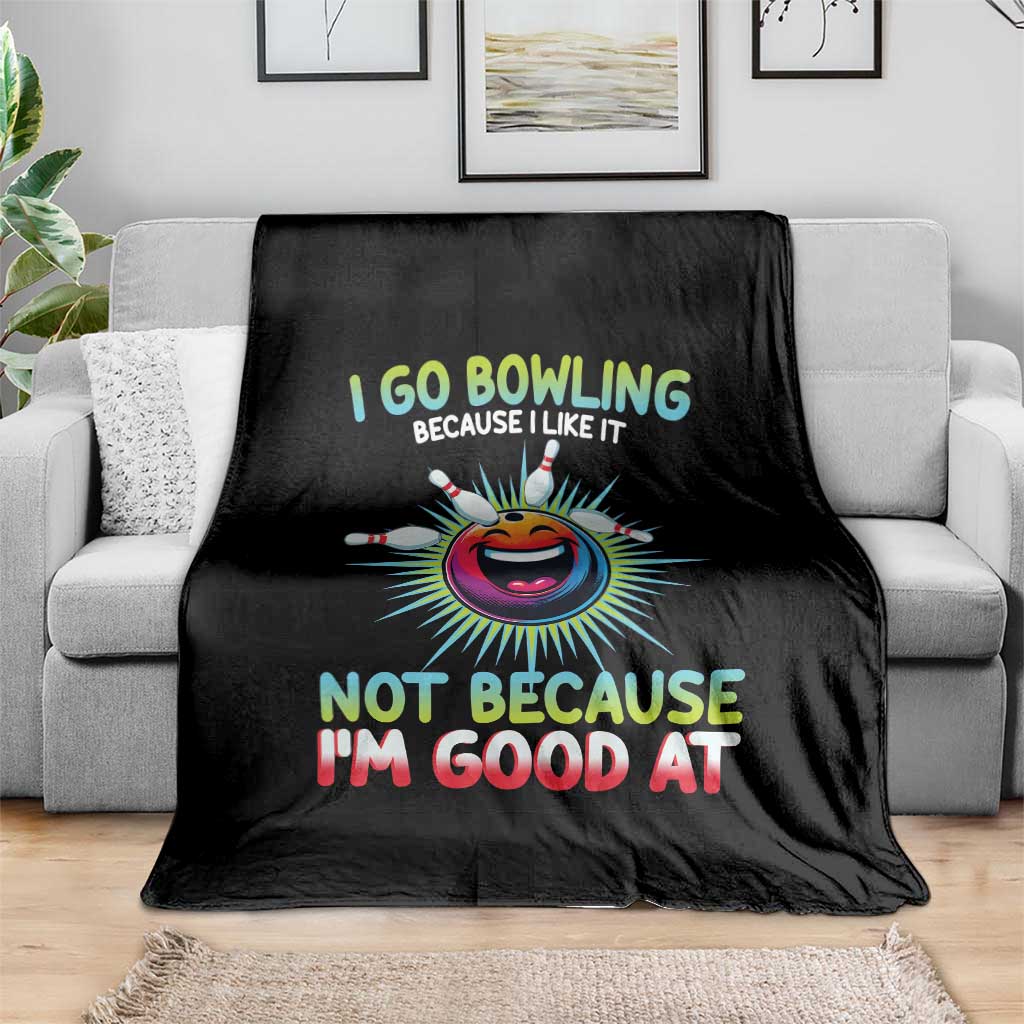 Bowling Humor Gift Throw Blanket I Go Bowling Because I Like It TS12 Print Your Wear