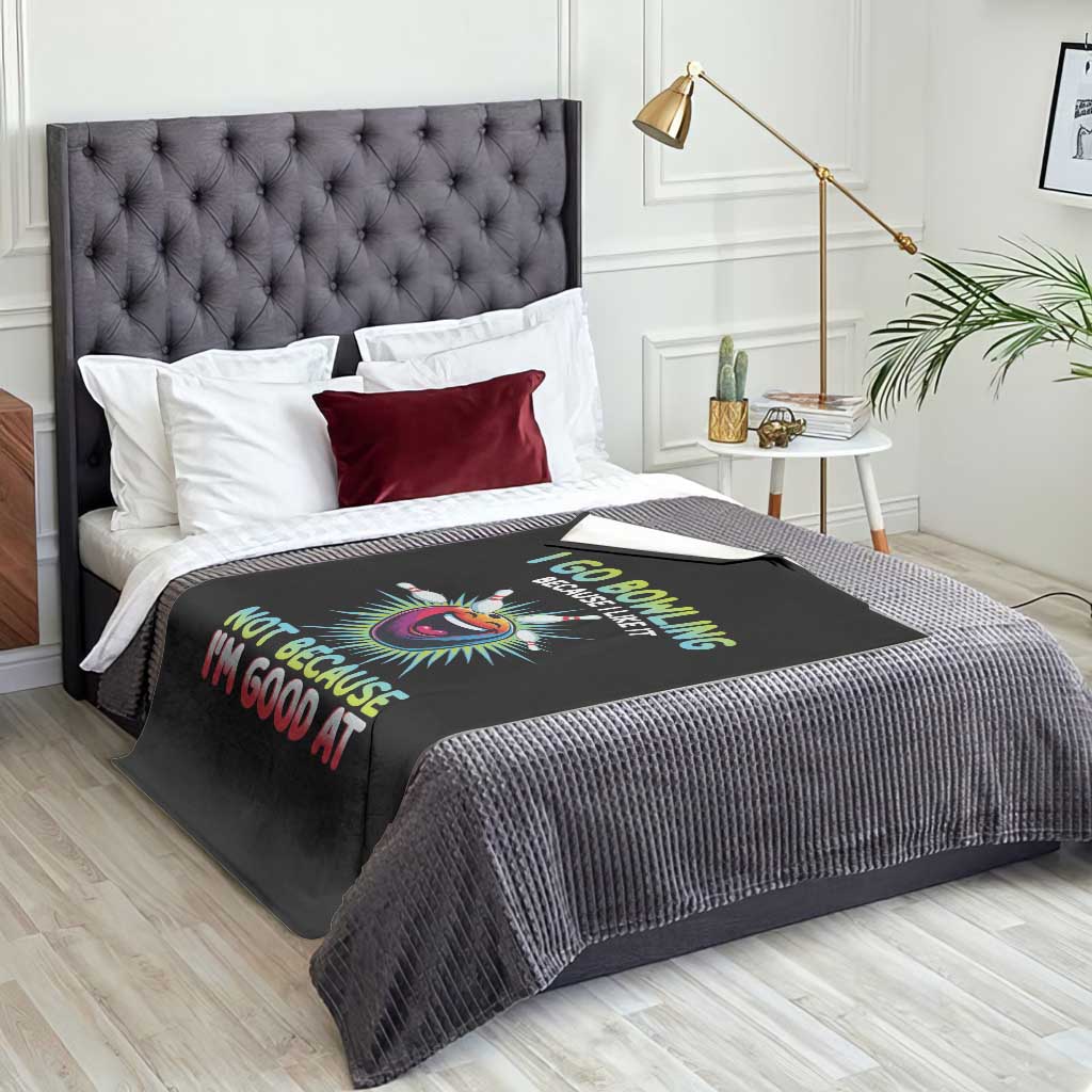Bowling Humor Gift Throw Blanket I Go Bowling Because I Like It TS12 Print Your Wear