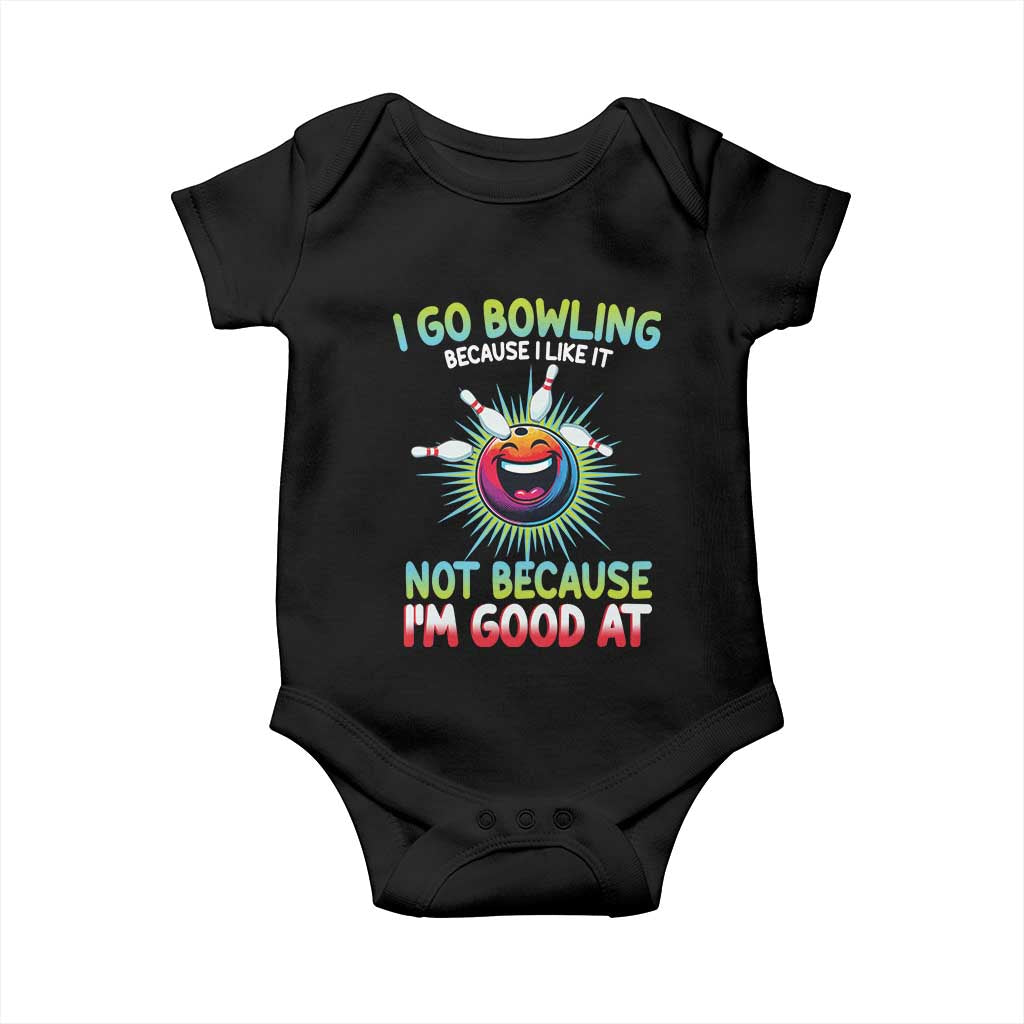 Bowling Humor Gift Baby Onesie I Go Bowling Because I Like It TS12 Black Print Your Wear