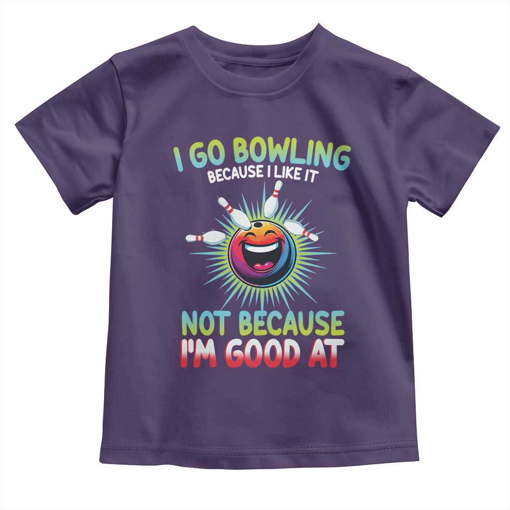 Bowling Humor Gift Toddler T Shirt I Go Bowling Because I Like It TS12 Purple Print Your Wear