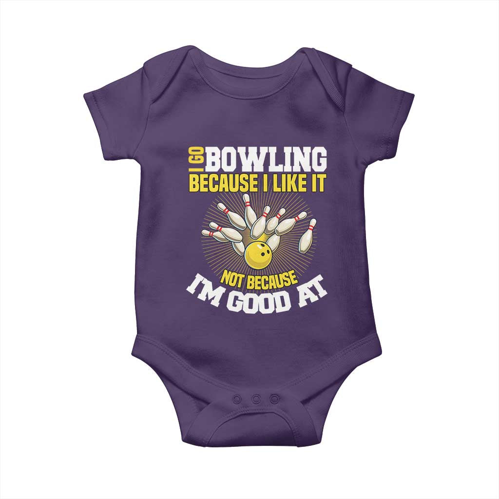 I Go Bowling Because I Like It Not Because Im Good At It Baby Onesie Funny Bowling Gift TS12 Purple Print Your Wear