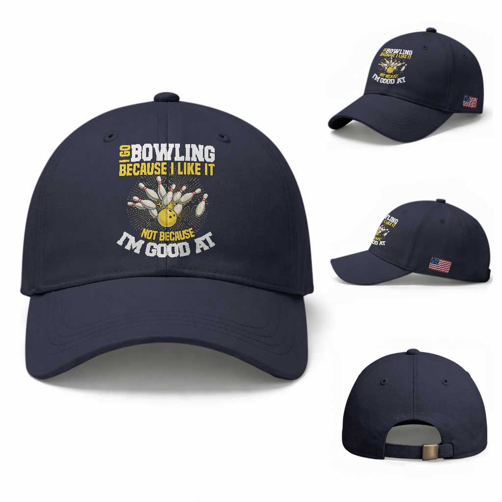 I Go Bowling Because I Like It Not Because Im Good At It Baseball Cap Funny Bowling Gift TS12 Baseball Cap Universal Fit Navy Print Your Wear