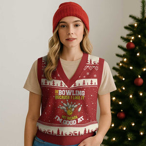 I Go Bowling Because I Like It Not Because Im Good At It V-Neck Knit Sweater Vest Funny Bowling Gift TS12 Red Beige Print Your Wear