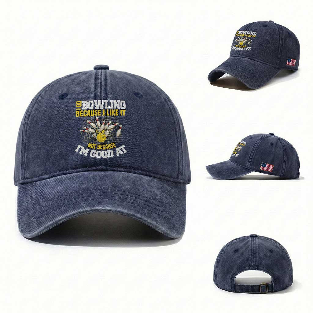 I Go Bowling Because I Like It Not Because Im Good At It Washed Cotton Baseball Cap Funny Bowling Gift TS12 Washed Cap Universal Fit Navy Print Your Wear