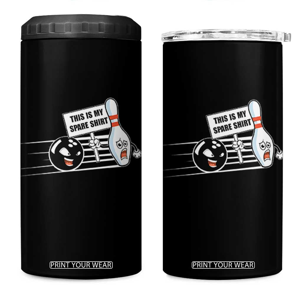 This Is My Spare Shirt 4 in 1 Can Cooler Tumbler Funny Bowling Gift TS12 One Size: 16 oz Black Print Your Wear