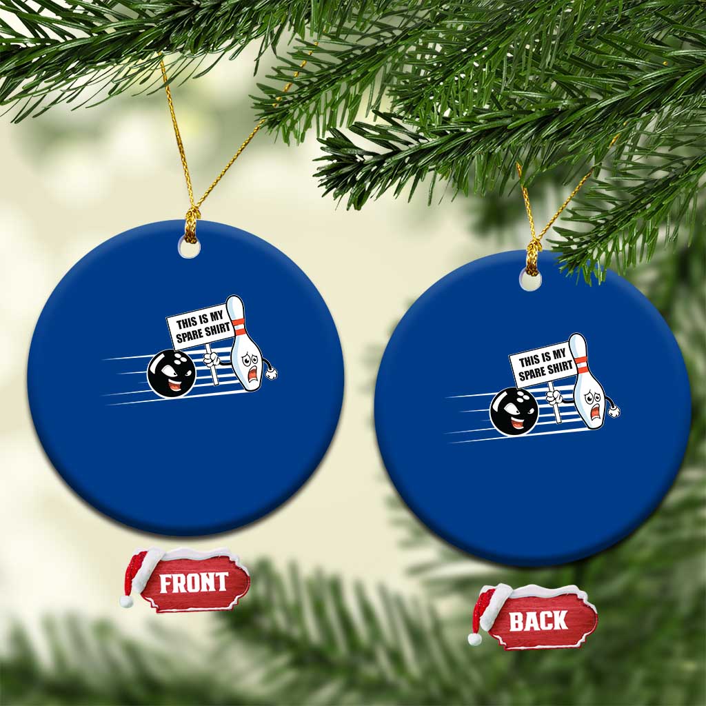 This Is My Spare Shirt Ceramic Ornament Funny Bowling Gift TS12 1pc Blue Print Your Wear
