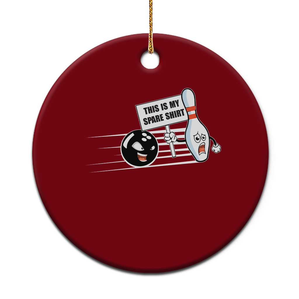 This Is My Spare Shirt Ceramic Ornament Funny Bowling Gift TS12 1pc Red Print Your Wear