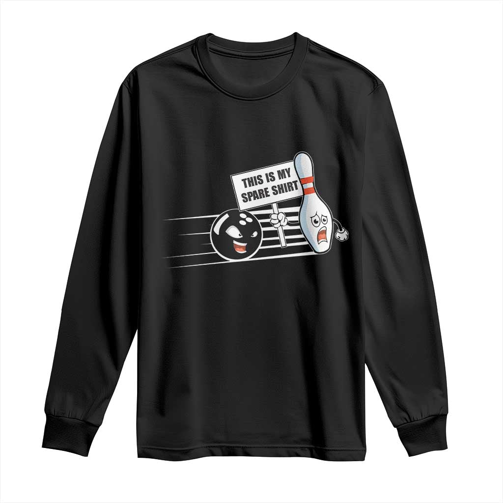 This Is My Spare Shirt Long Sleeve Shirt Funny Bowling Gift TS12 Black Print Your Wear