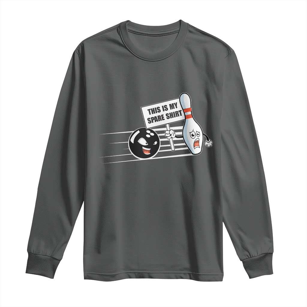 This Is My Spare Shirt Long Sleeve Shirt Funny Bowling Gift TS12 Dark Heather Print Your Wear