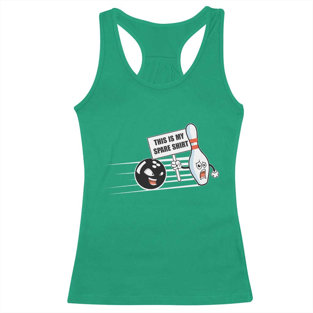 This Is My Spare Shirt Racerback Tank Top Funny Bowling Gift TS12 Irish Green Print Your Wear