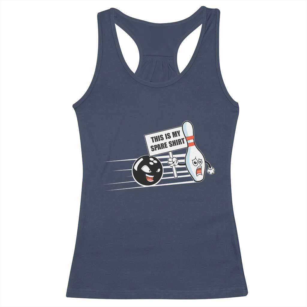 This Is My Spare Shirt Racerback Tank Top Funny Bowling Gift TS12 Navy Print Your Wear