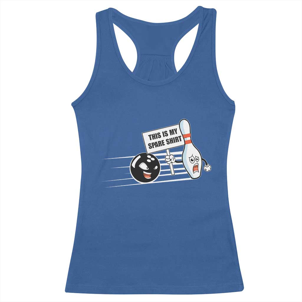 This Is My Spare Shirt Racerback Tank Top Funny Bowling Gift TS12 Royal Blue Print Your Wear