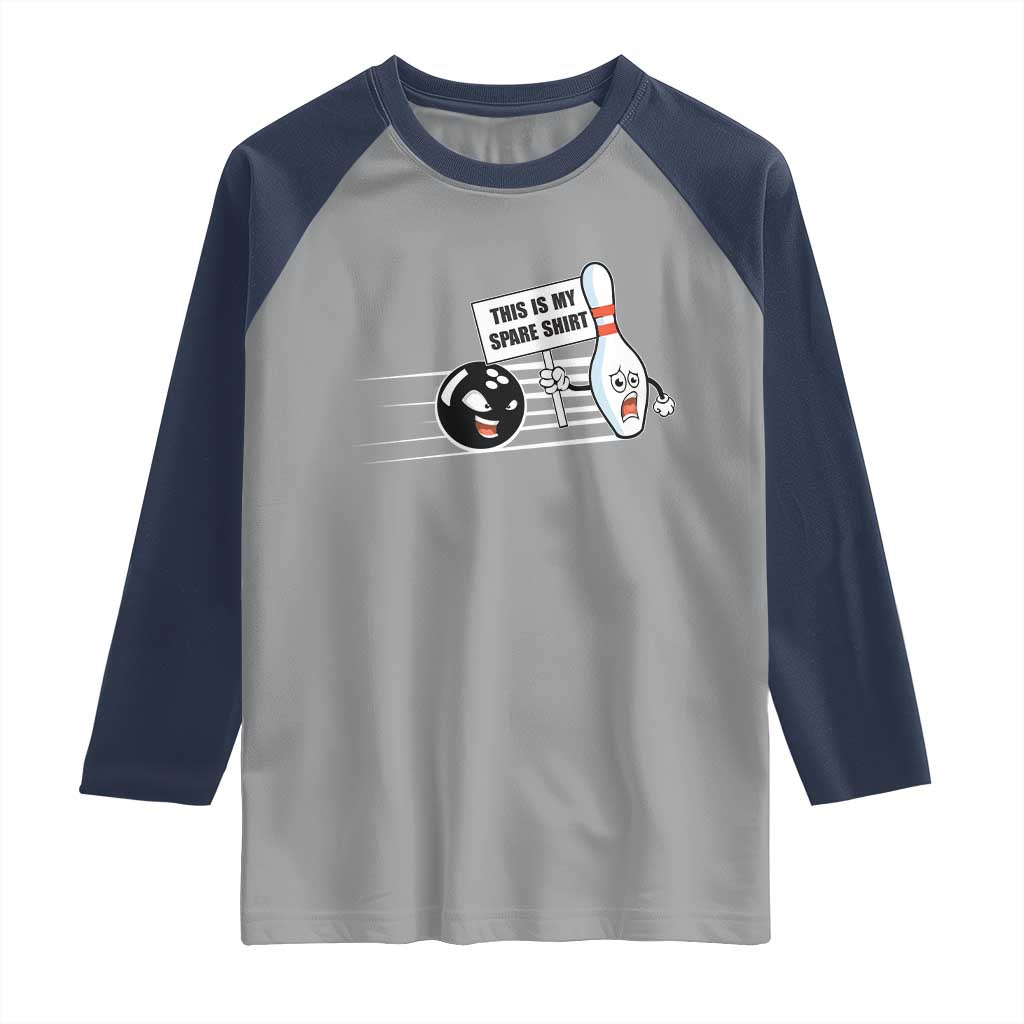 This Is My Spare Shirt Raglan Shirt Funny Bowling Gift TS12 Sport Gray Navy Print Your Wear