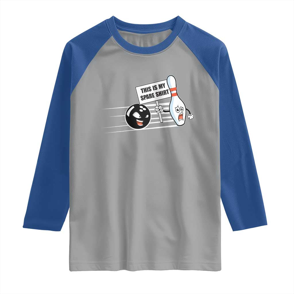 This Is My Spare Shirt Raglan Shirt Funny Bowling Gift TS12 Sport Gray Royal Print Your Wear