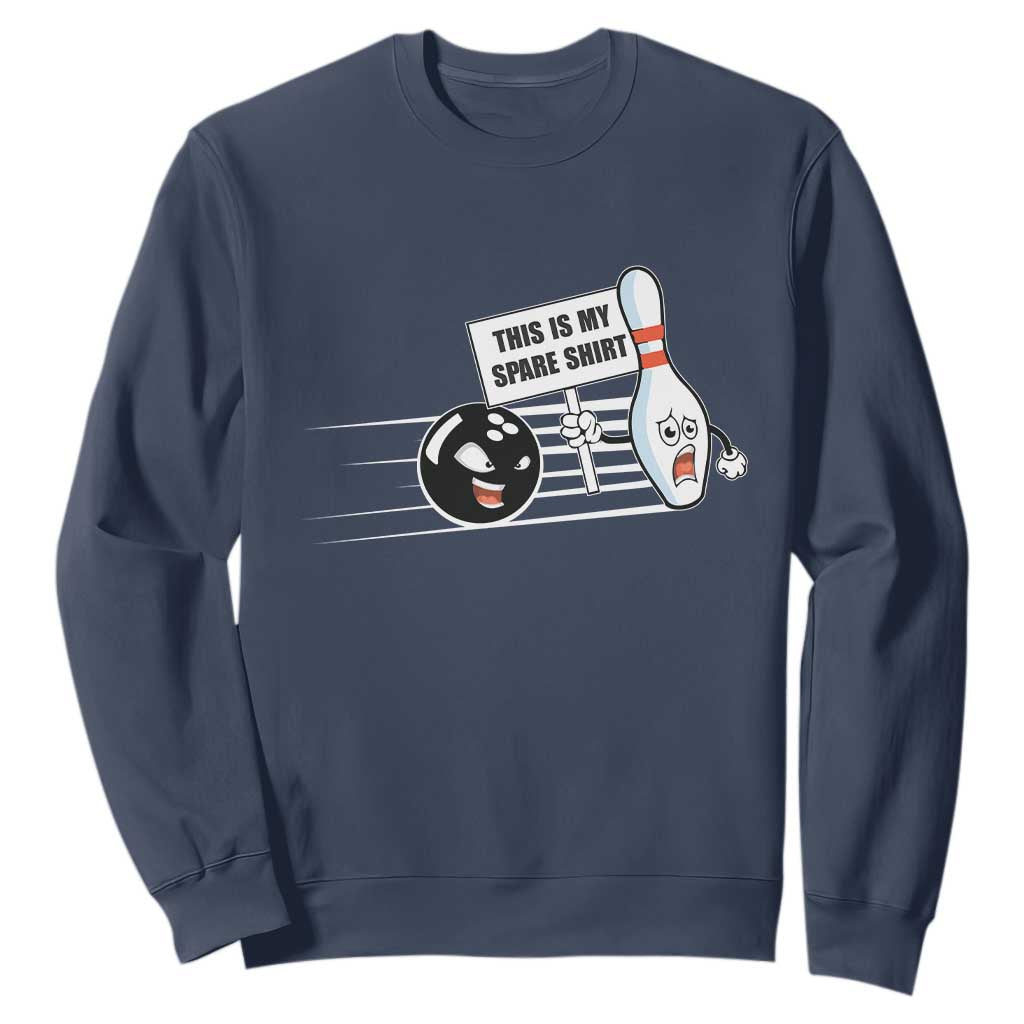 This Is My Spare Shirt Sweatshirt Funny Bowling Gift TS12 Navy Print Your Wear