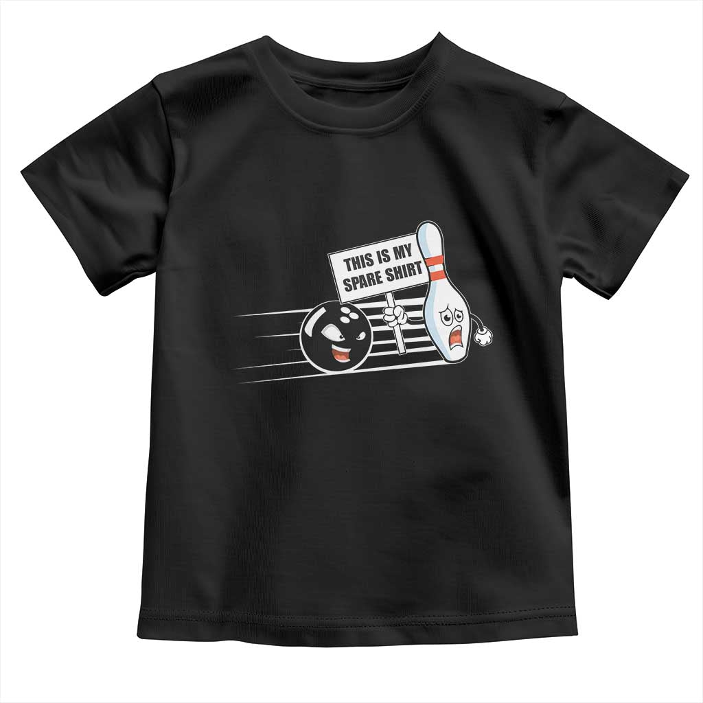 This Is My Spare Shirt Toddler T Shirt Funny Bowling Gift TS12 Black Print Your Wear