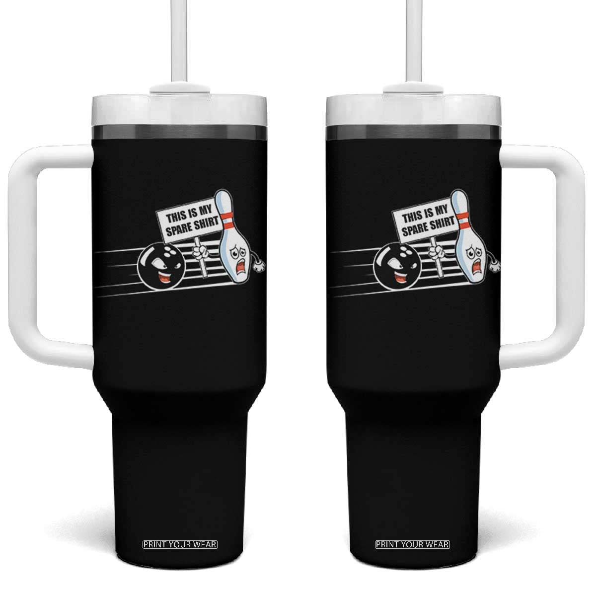 This Is My Spare Shirt Tumbler With Handle Funny Bowling Gift TS12 One Size: 40 oz Black Print Your Wear