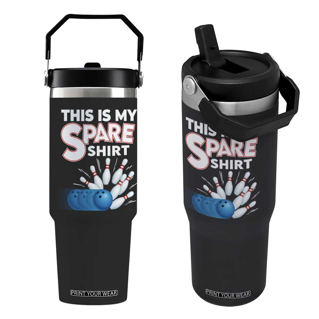 This Is My Spare Shirt Flip Straw Tumbler Bowling Pun Gift TS12 One Size: 30 oz Black Print Your Wear