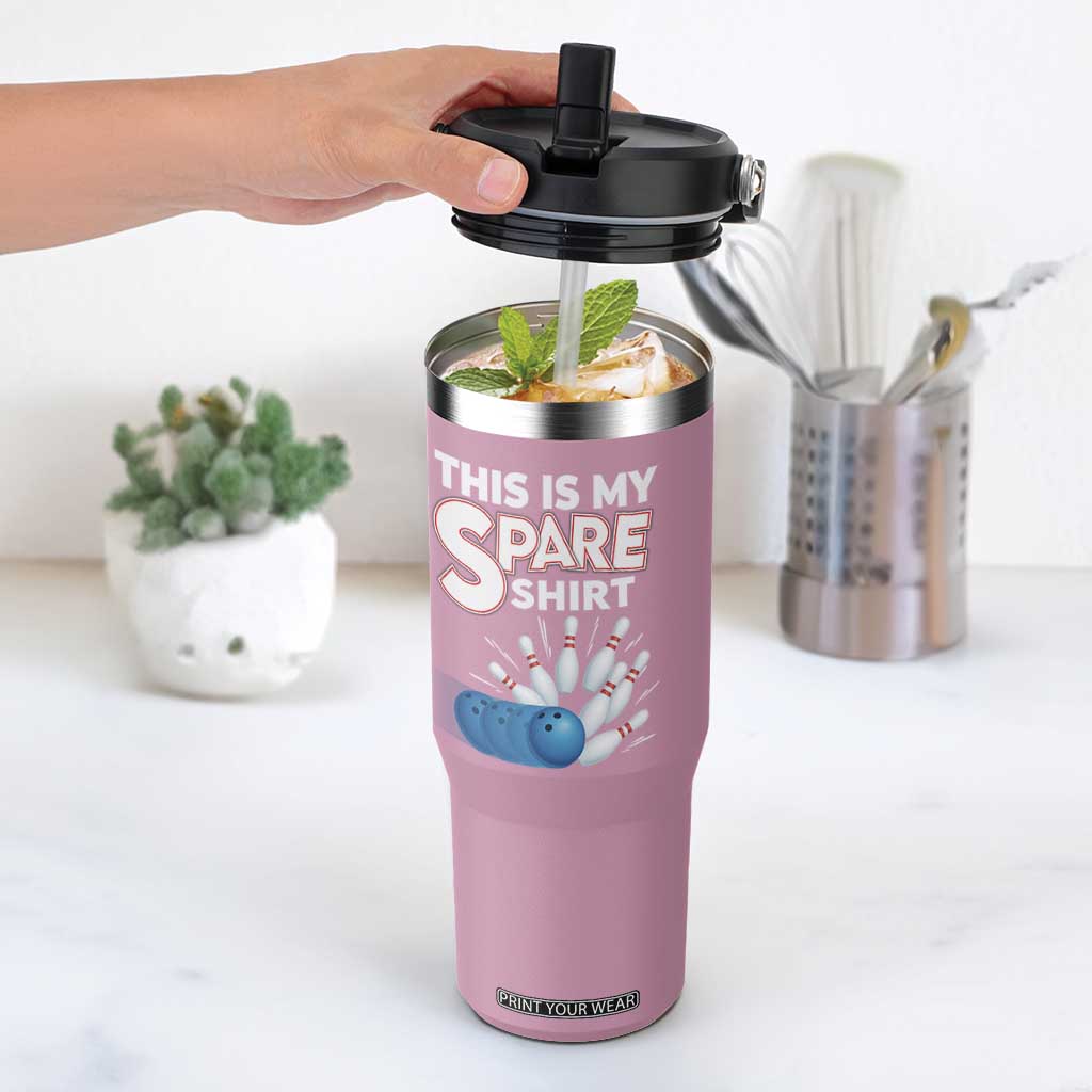 This Is My Spare Shirt Flip Straw Tumbler Bowling Pun Gift TS12 One Size: 30 oz Light Pink Print Your Wear