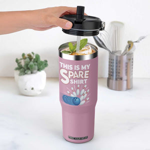 This Is My Spare Shirt Flip Straw Tumbler Bowling Pun Gift TS12 One Size: 30 oz Light Pink Print Your Wear
