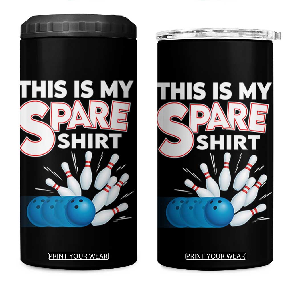 This Is My Spare Shirt 4 in 1 Can Cooler Tumbler Bowling Pun Gift TS12 One Size: 16 oz Black Print Your Wear