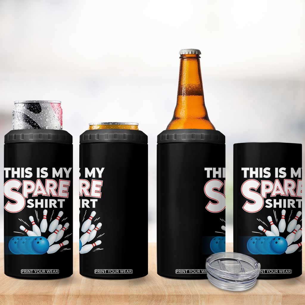 This Is My Spare Shirt 4 in 1 Can Cooler Tumbler Bowling Pun Gift TS12 Print Your Wear