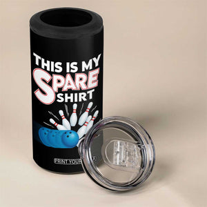 This Is My Spare Shirt 4 in 1 Can Cooler Tumbler Bowling Pun Gift TS12 Print Your Wear