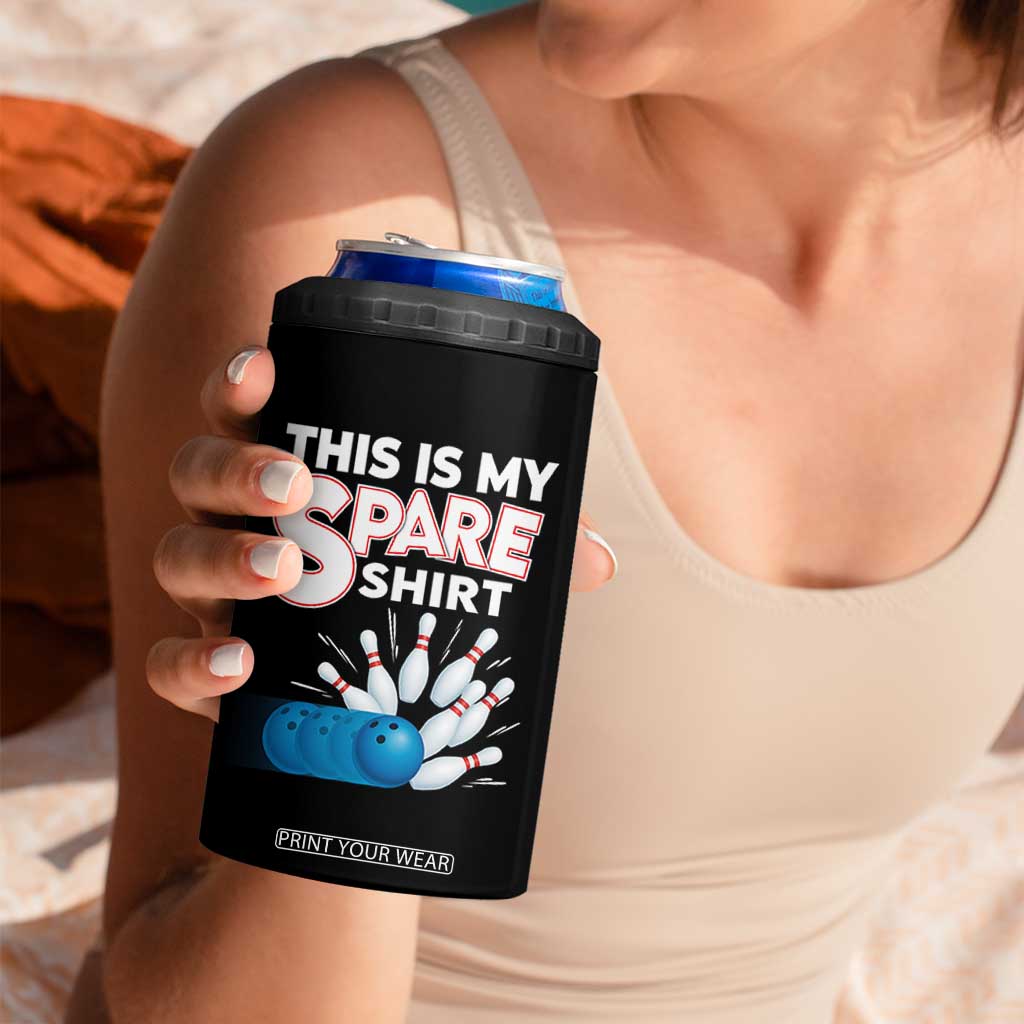 This Is My Spare Shirt 4 in 1 Can Cooler Tumbler Bowling Pun Gift TS12 Print Your Wear