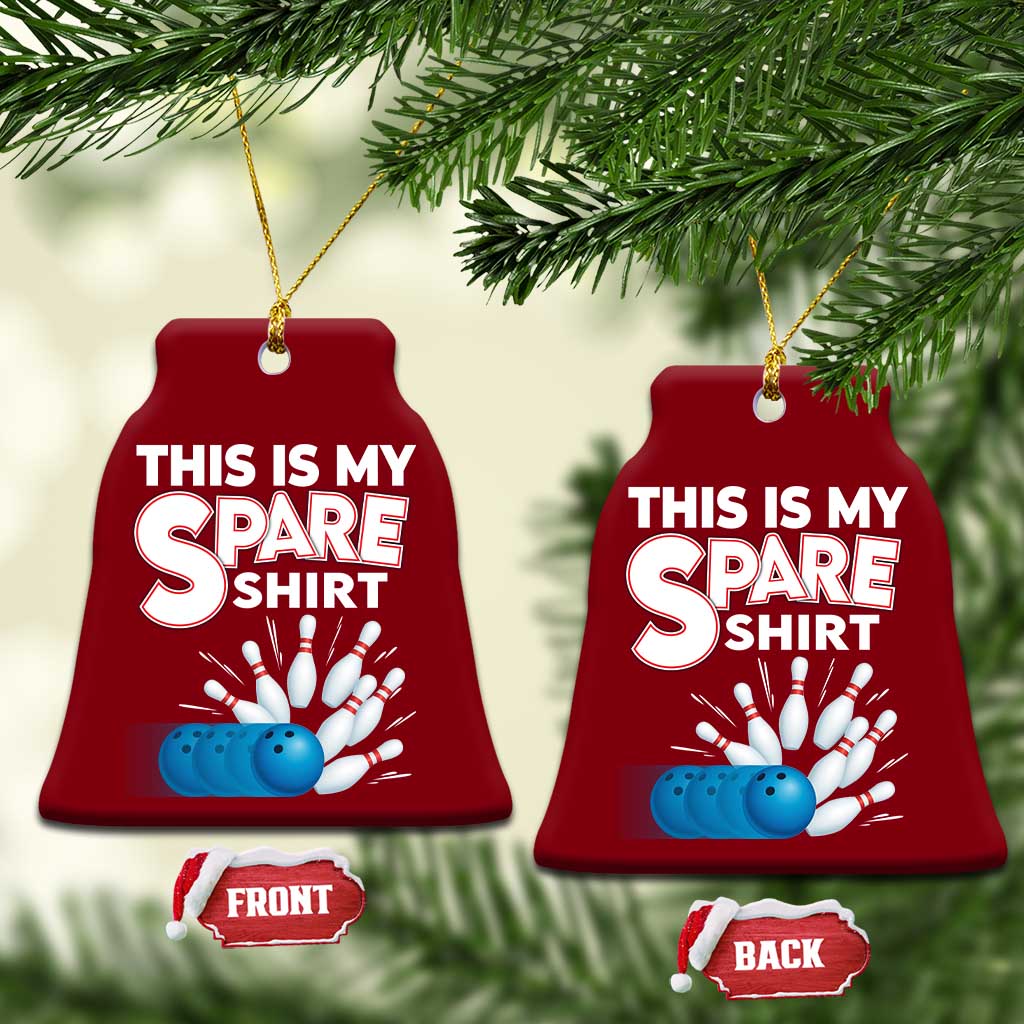 This Is My Spare Shirt Ceramic Ornament Bowling Pun Gift TS12 Print Your Wear