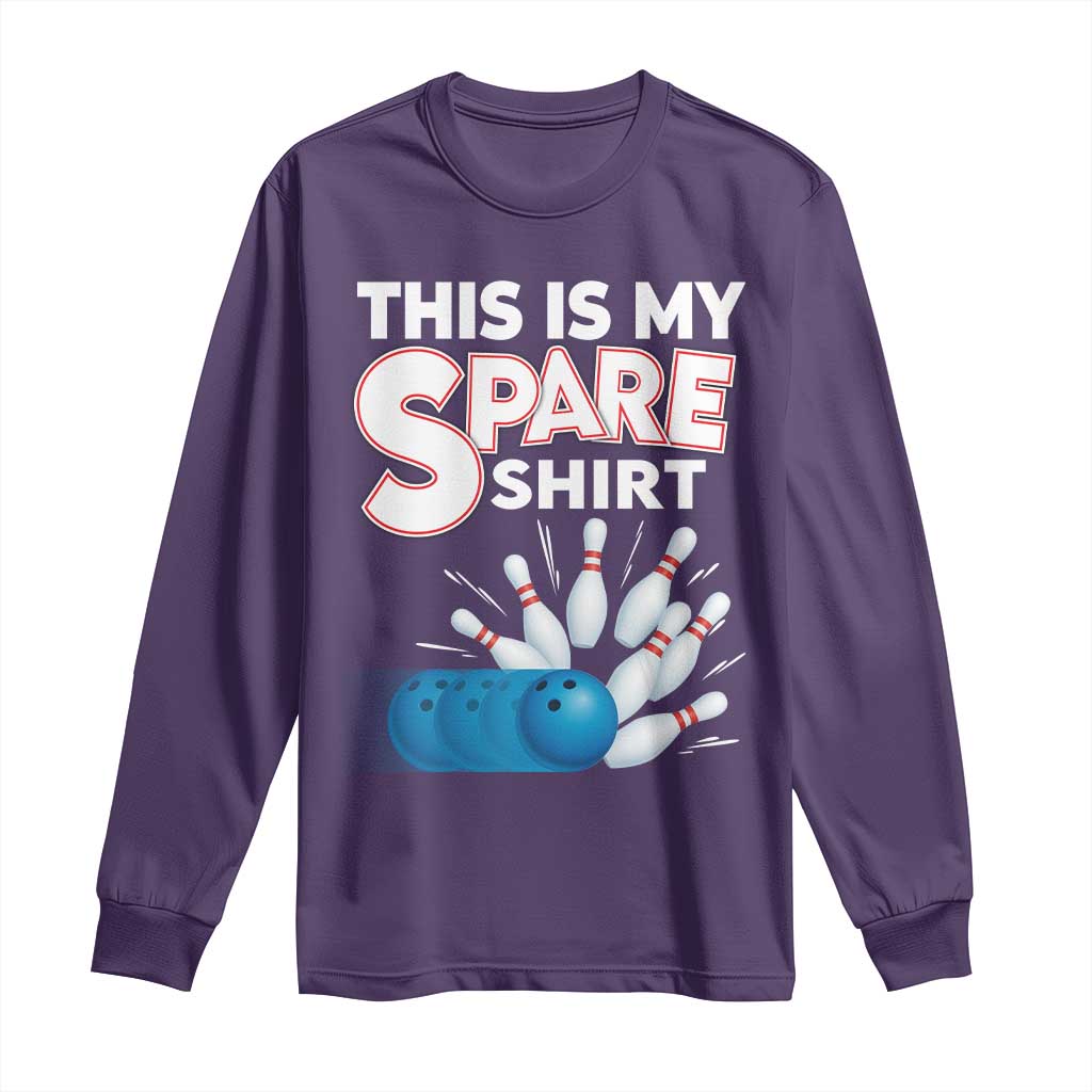 This Is My Spare Shirt Long Sleeve Shirt Bowling Pun Gift TS12 Purple Print Your Wear
