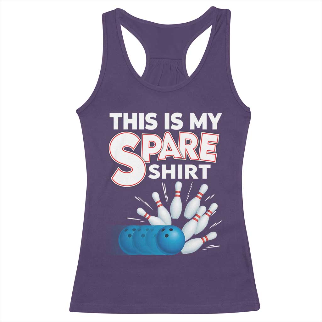 This Is My Spare Shirt Racerback Tank Top Bowling Pun Gift TS12 Purple Print Your Wear