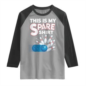 This Is My Spare Shirt Raglan Shirt Bowling Pun Gift TS12 Sport Gray Black Print Your Wear