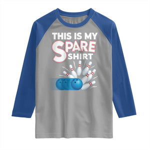 This Is My Spare Shirt Raglan Shirt Bowling Pun Gift TS12 Sport Gray Royal Print Your Wear