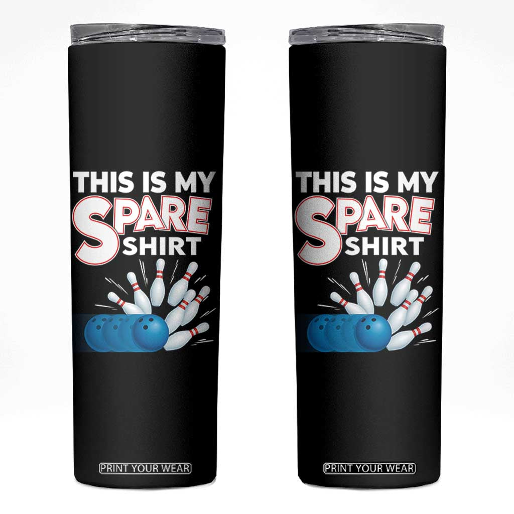 This Is My Spare Shirt Skinny Tumbler Bowling Pun Gift TS12 Black Print Your Wear