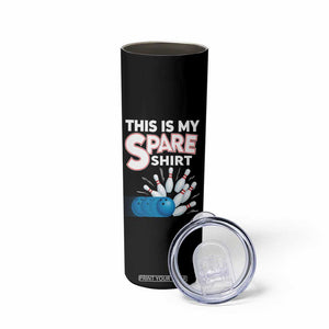This Is My Spare Shirt Skinny Tumbler Bowling Pun Gift TS12 Print Your Wear