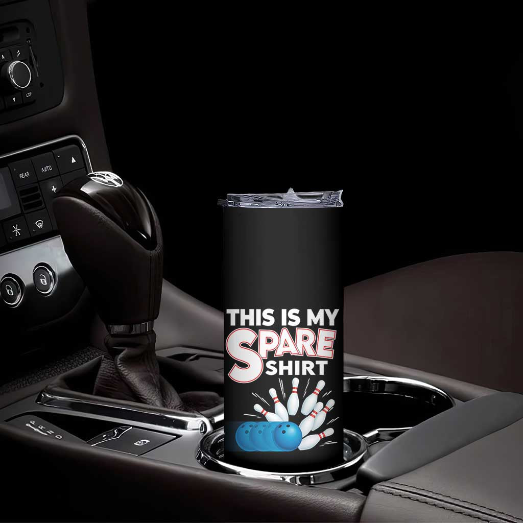 This Is My Spare Shirt Skinny Tumbler Bowling Pun Gift TS12 Print Your Wear