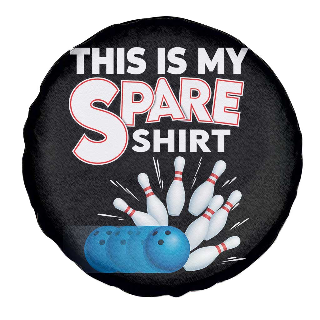 This Is My Spare Shirt Spare Tire Cover Bowling Pun Gift TS12 Print Your Wear