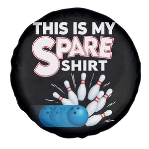 This Is My Spare Shirt Spare Tire Cover Bowling Pun Gift TS12 Print Your Wear
