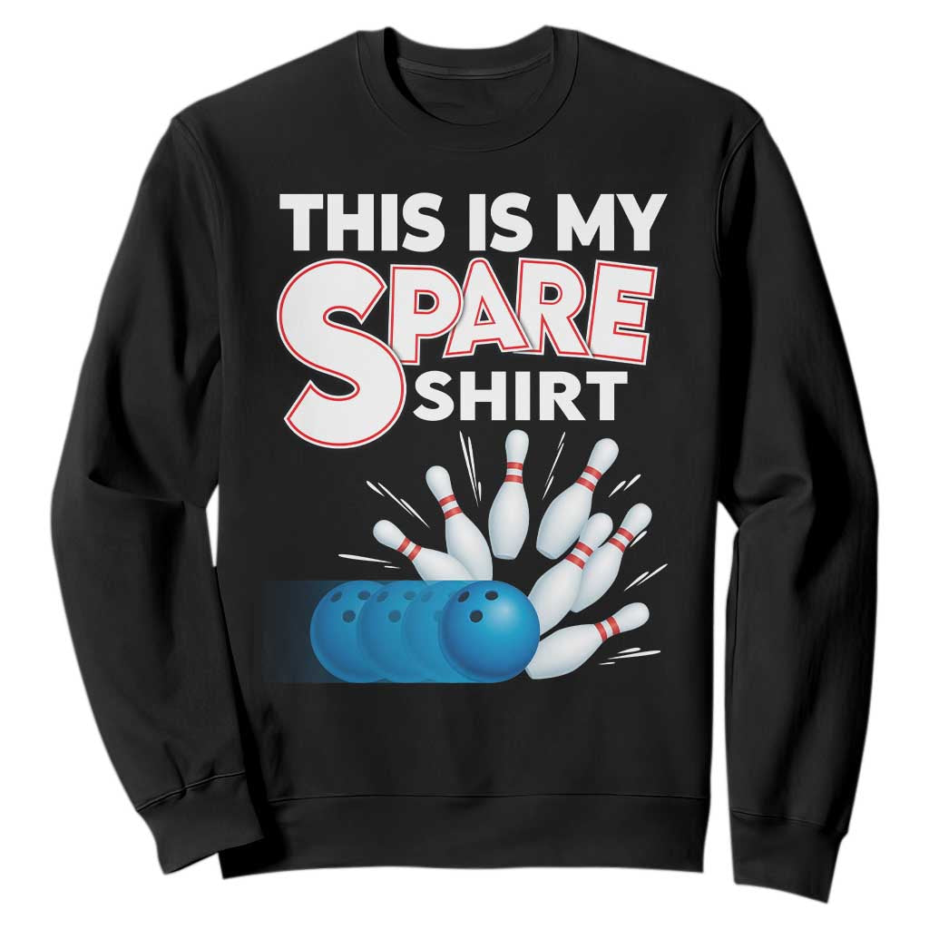This Is My Spare Shirt Sweatshirt Bowling Pun Gift TS12 Black Print Your Wear