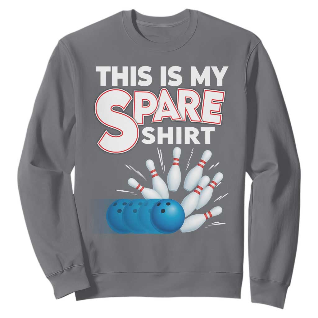 This Is My Spare Shirt Sweatshirt Bowling Pun Gift TS12 Charcoal Print Your Wear