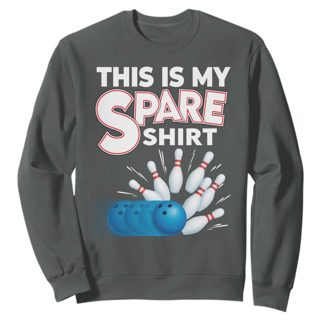 This Is My Spare Shirt Sweatshirt Bowling Pun Gift TS12 Dark Heather Print Your Wear