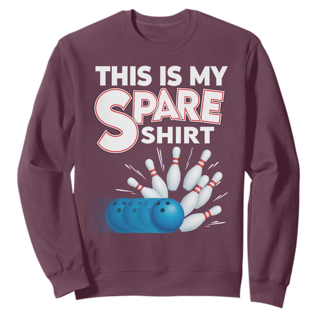 This Is My Spare Shirt Sweatshirt Bowling Pun Gift TS12 Maroon Print Your Wear