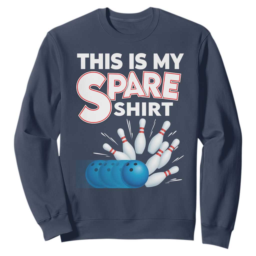 This Is My Spare Shirt Sweatshirt Bowling Pun Gift TS12 Navy Print Your Wear